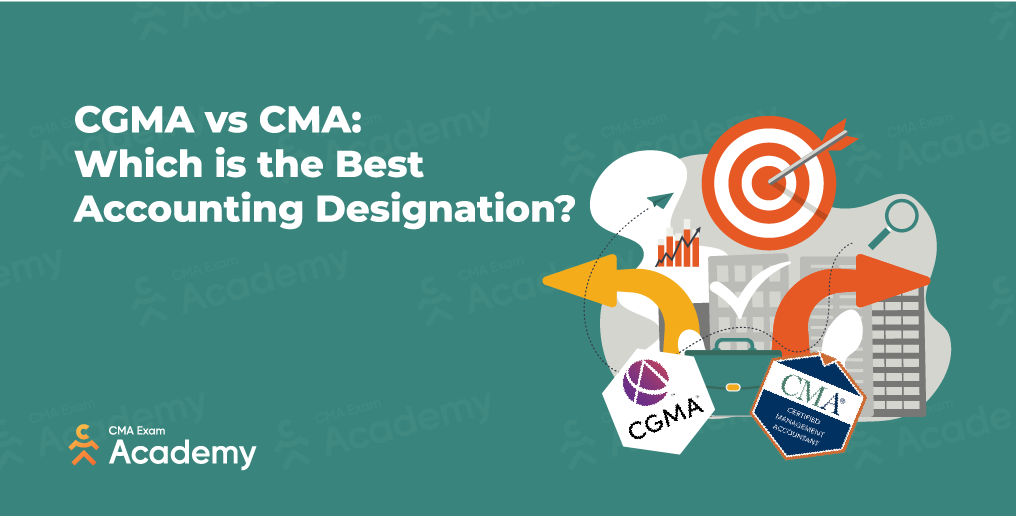 CGMA vs CMA: Which Designation Pays Off? [2026] - CMA Exam Academy