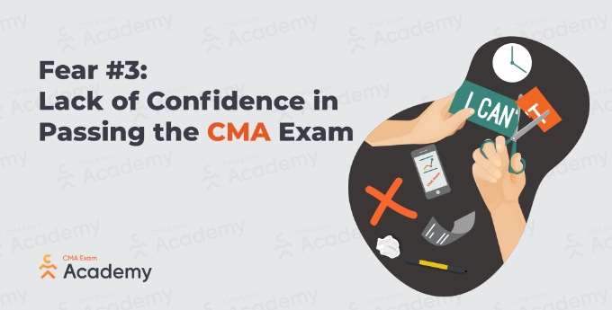 lack of confidence in passing the cma exam