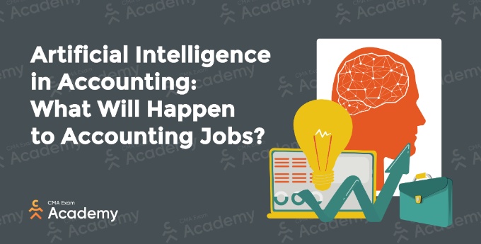 Artificial Intelligence in Accounting: What Will Happen to Accounting Jobs?