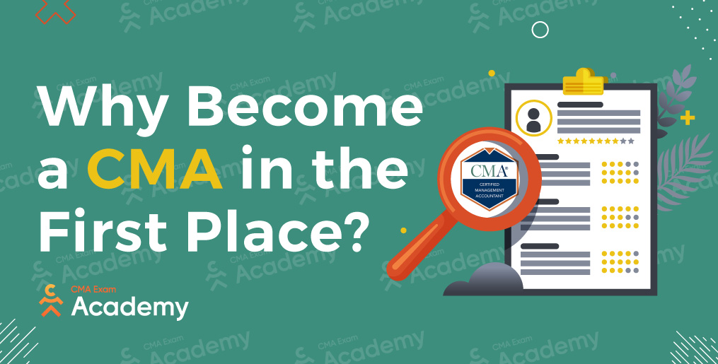 Why Become a CMA in the First Place