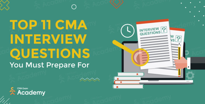 Top Eleven CMA Interview Questions You Must Prepare For